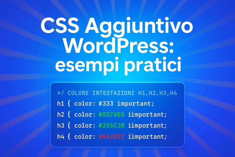 Come Usare il codice CSS Aggiuntivo in WordPress senza fare danni